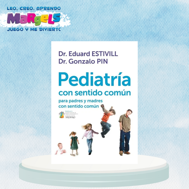 PEDIATRIA CON SENTIDO COMUN PARA PADRES Y MADRES