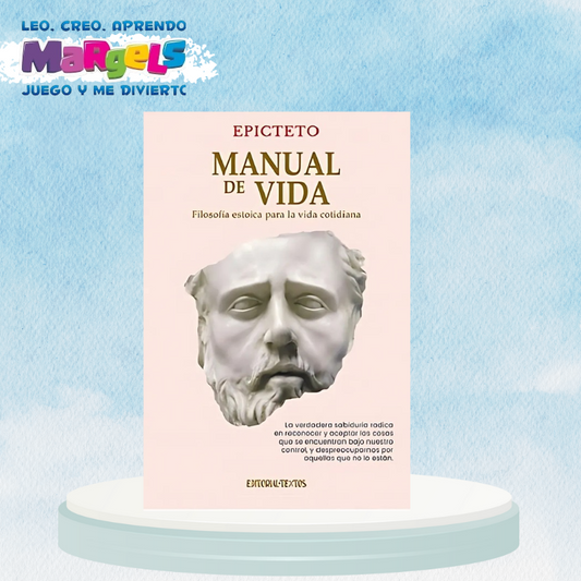MANUAL DE LA VIDA (FILOSOFIA ESTOICA PARA LA VIDA COTIDIANA)