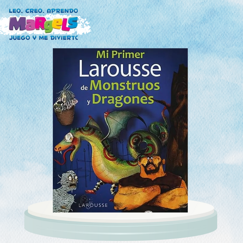 MI PRIMER LAROUSSE DE MONSTRUOS Y DRAGONES